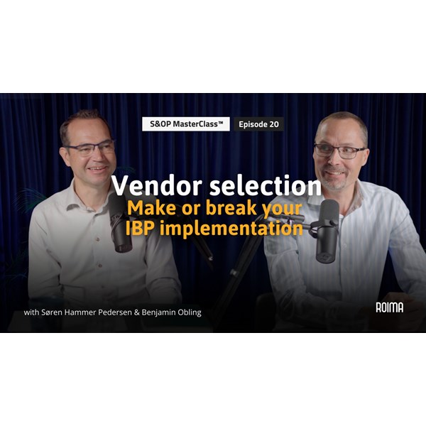 S&OP MasterClass podcast Ep 20 by Roima on IBP vendor selection.