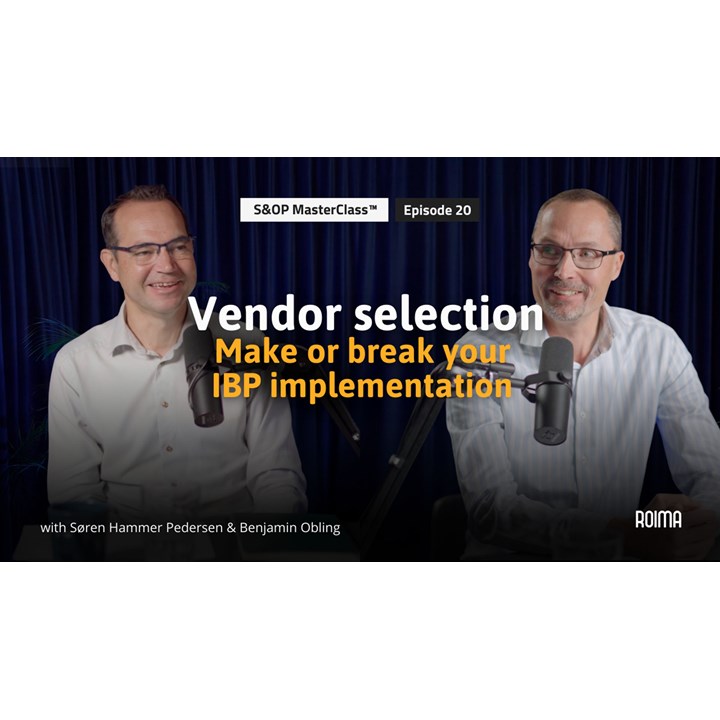 S&OP MasterClass podcast Ep 20 by Roima on IBP vendor selection.