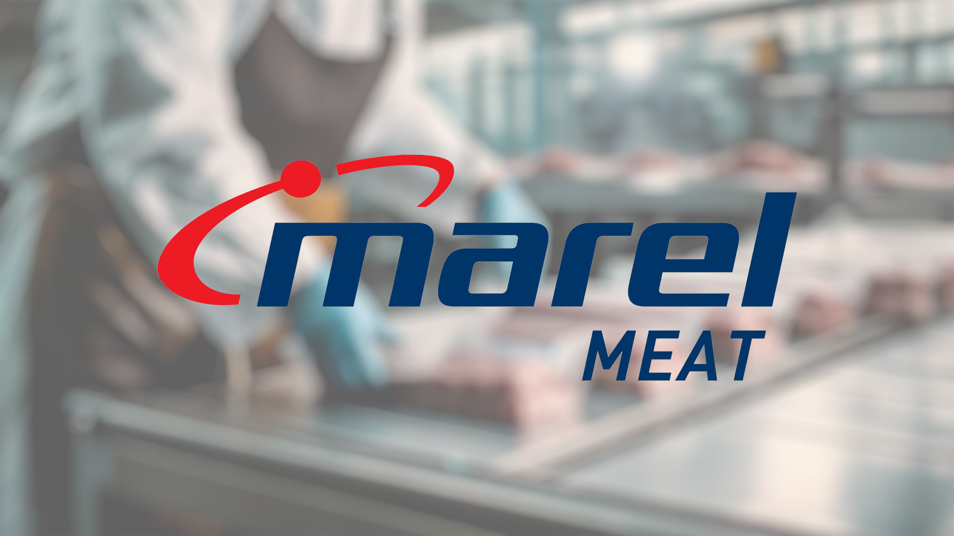 Blurred background of a meat processing plant with a worker in gloves. Overlaid is the "marel meat" logo in bold blue and red.